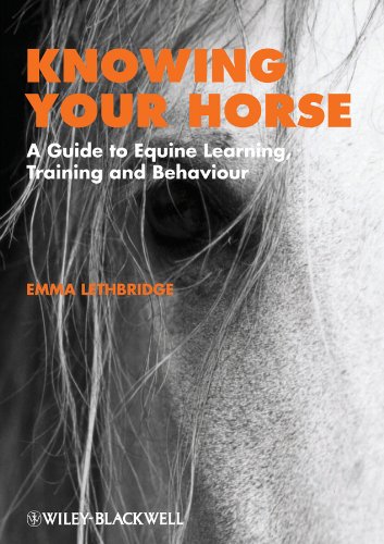Knowing Your Horse A Guide To Equine Learning Training And Behaviour 1st Edition Lethbridge