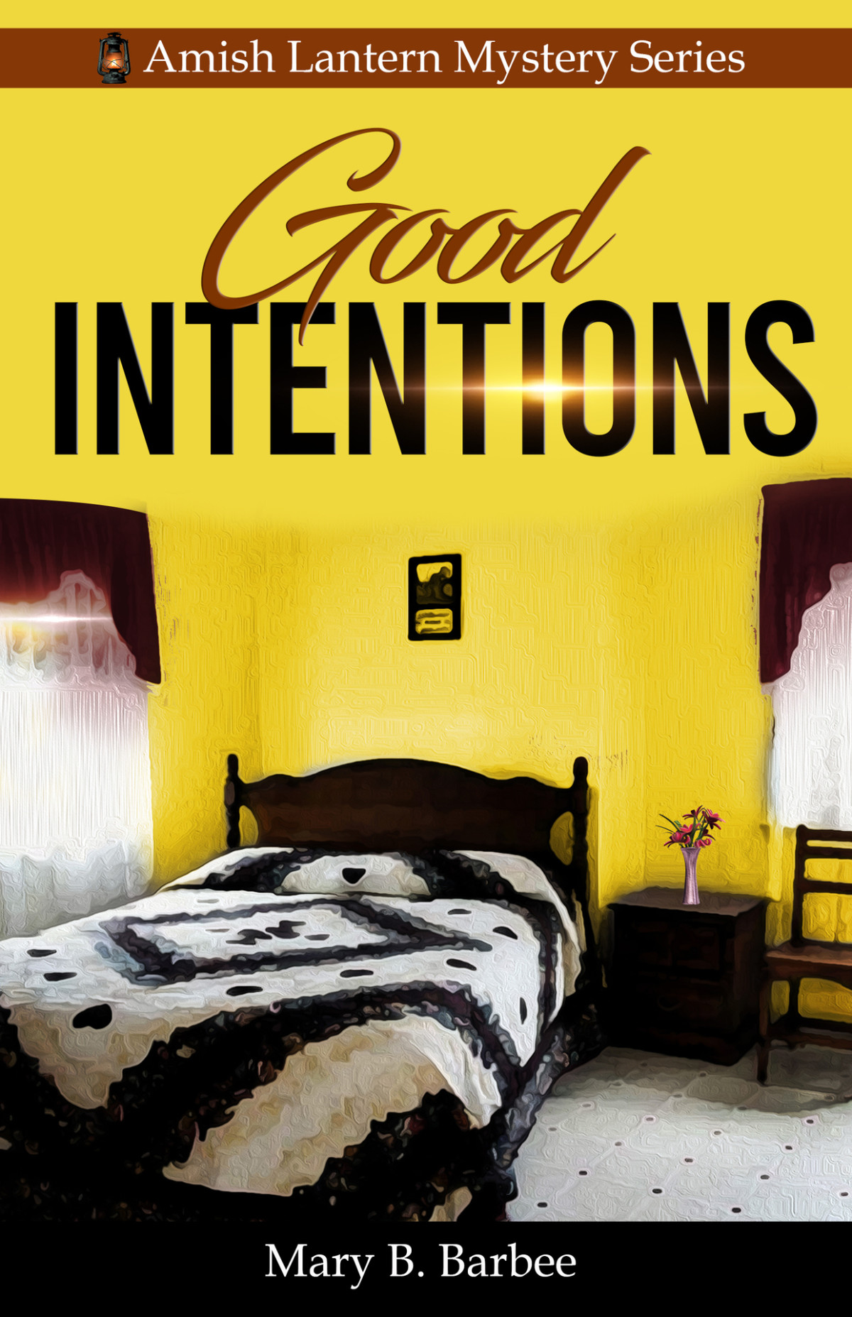 Good Intentions A Cozy Mystery With A Twist Amish Lantern Mystery Series Book 4 Barbee