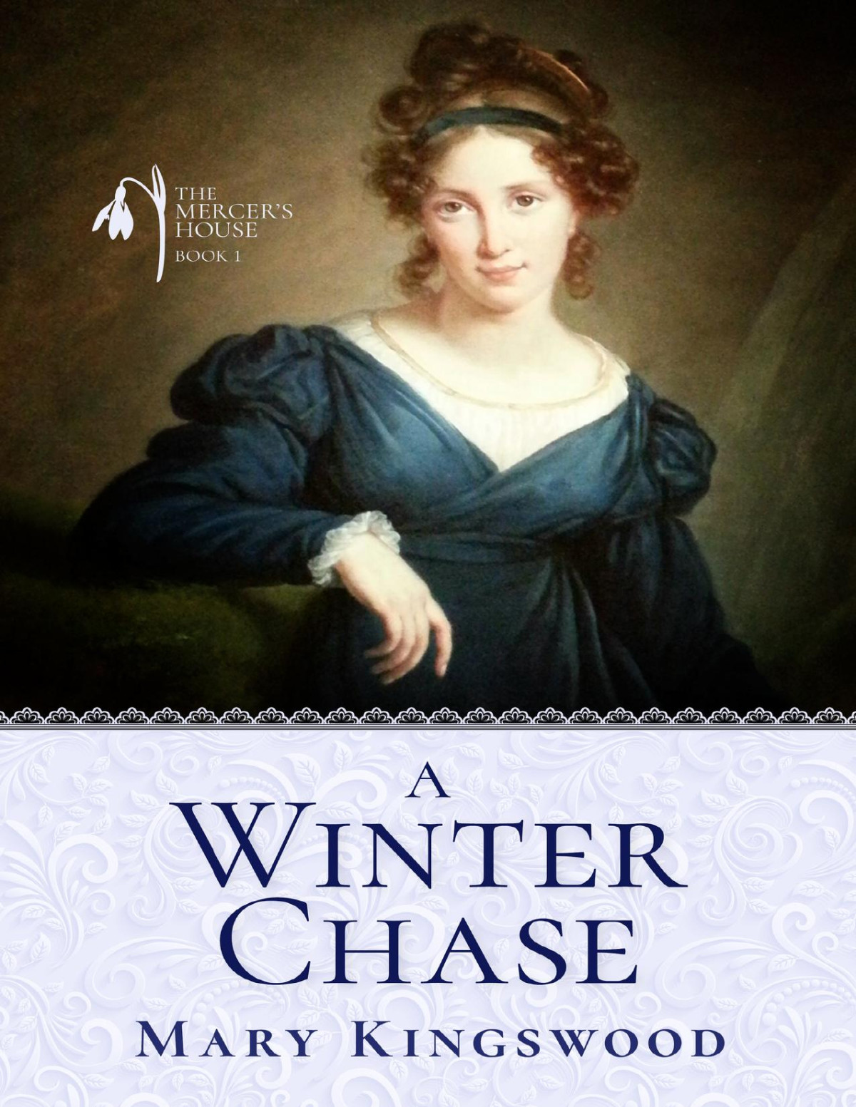 A Winter Chase The Mercers House Book 1 Mary Kingswood