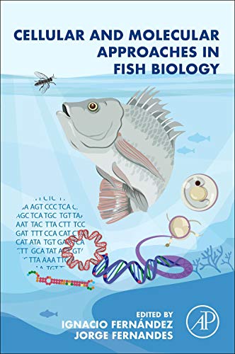 Cellular And Molecular Approaches In Fish Biology 1st Edition Ignacio Fernandez