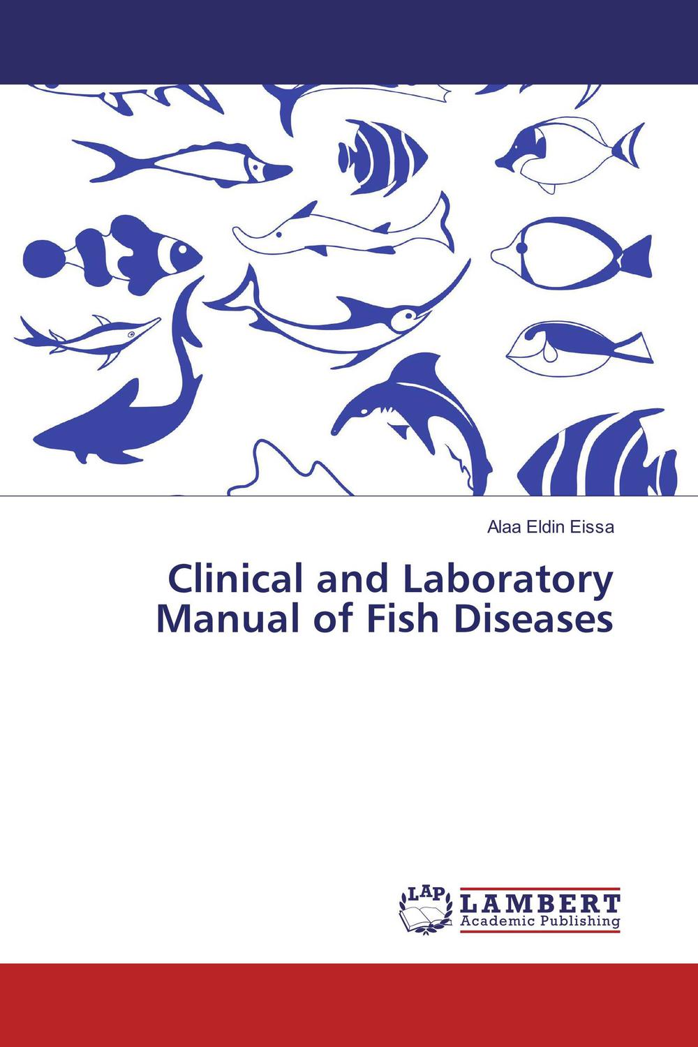 Clinical And Laboratory Manual Of Fish Diseases 1st Edition Eissa