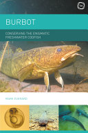 Burbot Conserving The Enigmatic Freshwater Codfish Everard Phd