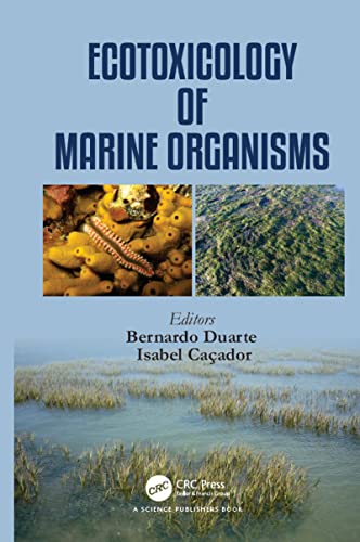 Ecotoxicology Of Marine Organisms 1st Edition Bernardo Duarte Ed