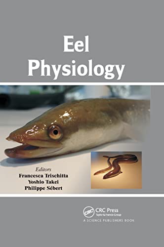 Eel Physiology 1st Edition Francesca Trischitta Yoshio Takei