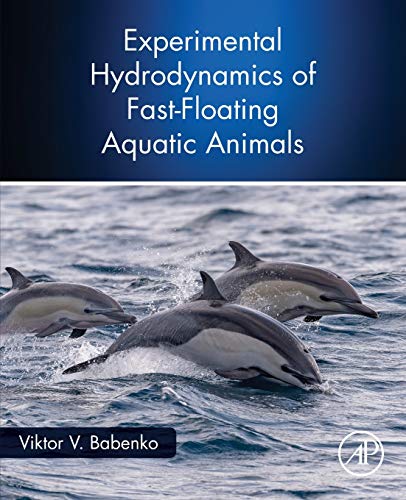 Experimental Hydrodynamics Of Fastfloating Aquatic Animals 1st Edition Babenko