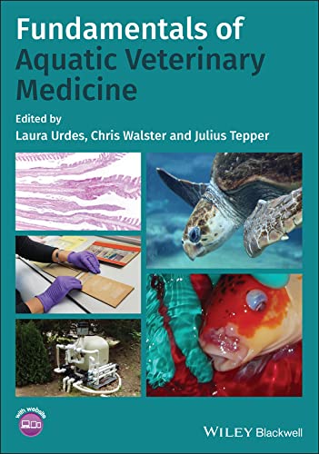 Fundamentals Of Aquatic Veterinary Medicine 1st Edition Urdes