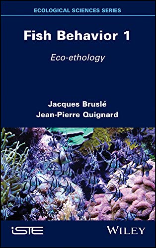 Fish Behavior 1 Ecoethology Ecological Sciences 1 1st Quignard