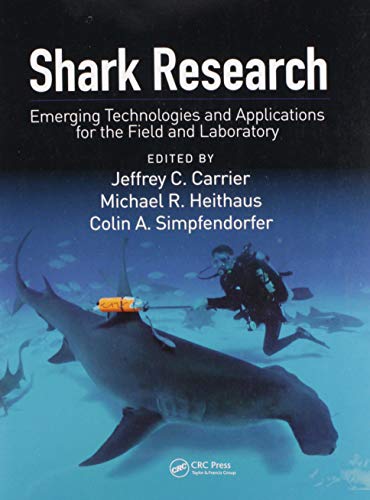 Shark Research Emerging Technologies And Applications For The Field And Laboratory Crc Marine Biology Series 1st Edition Jeffrey C Carrier