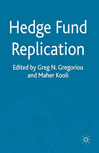 Hedge Fund Replication 1st Ed 2012 G Gregoriou M Kooli