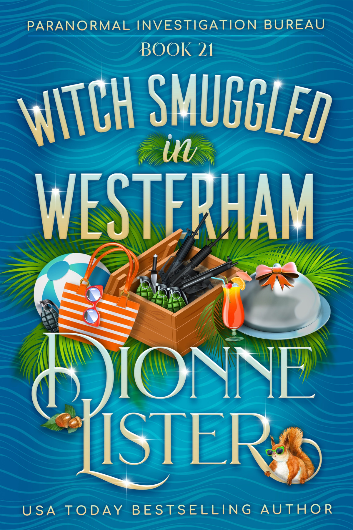 Witch Smuggled In Westerham Paranormal Investigation Bureau Mystery 21 Dionne Lister