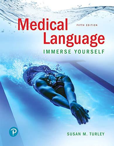 Medical Language Immerse Yourself 5th Edition 5th Edition Turley