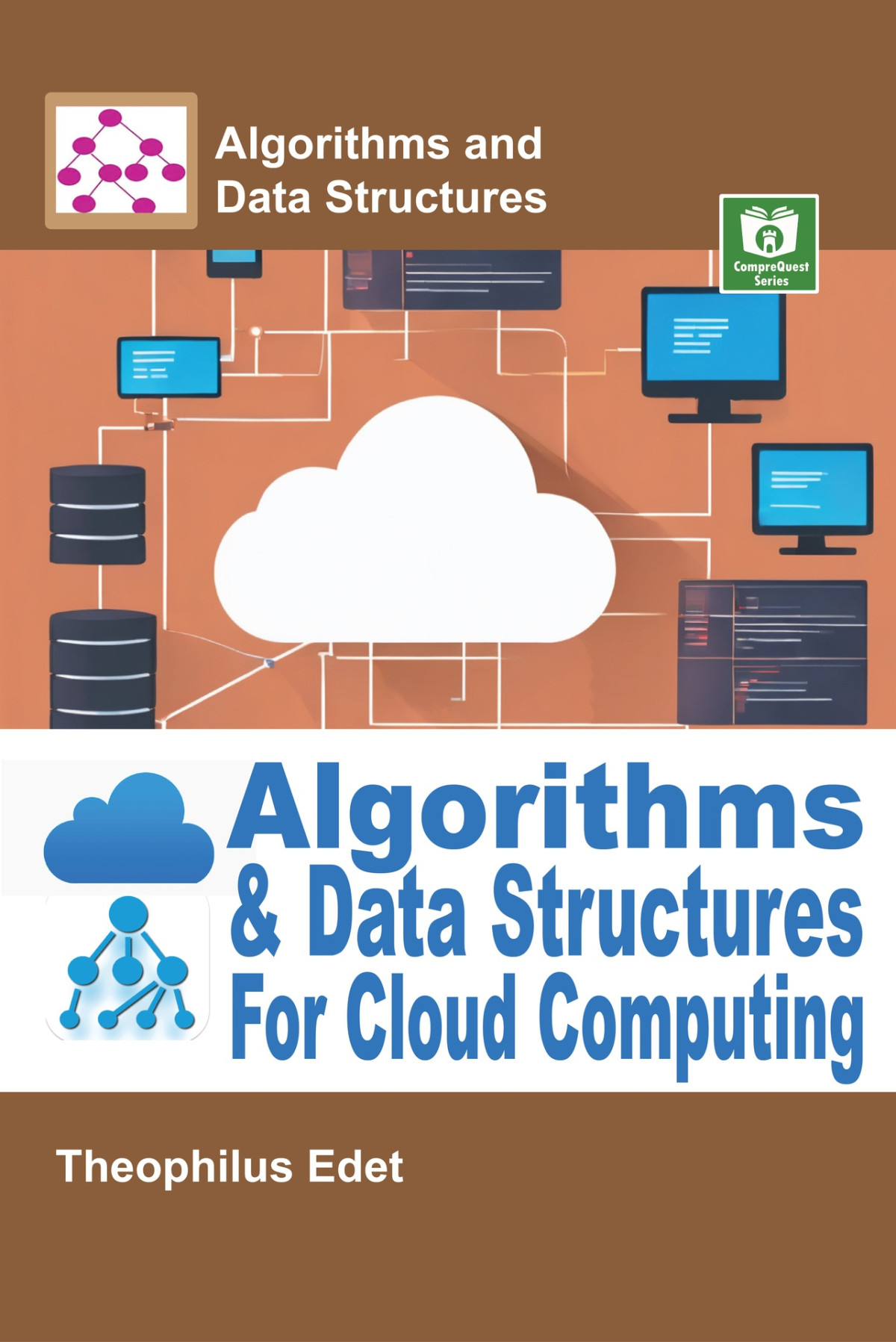 Algorithms And Data Structures For Cloud Computing Edet Theophilus