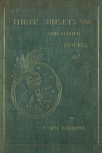 Three Sunsets And Other Poems Lewis Carroll
