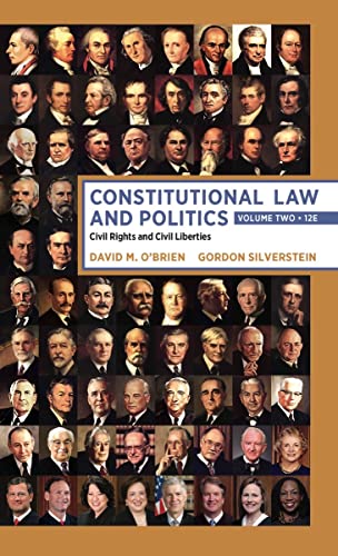 Constitutional Law And Politics Volume Two Civil Rights And Civil Liberties Twelfth Obrien
