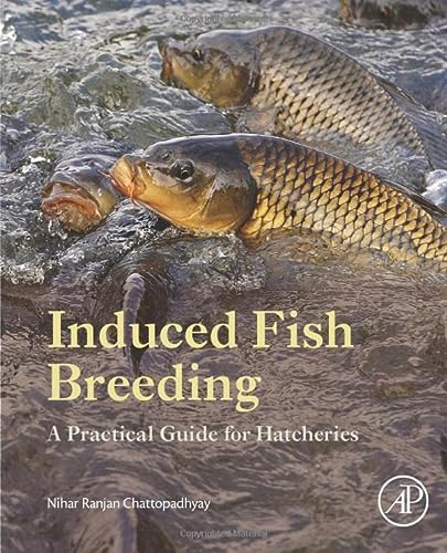 Induced Fish Breeding A Practical Guide For Hatcheries 1st Edition Chattopadhyay