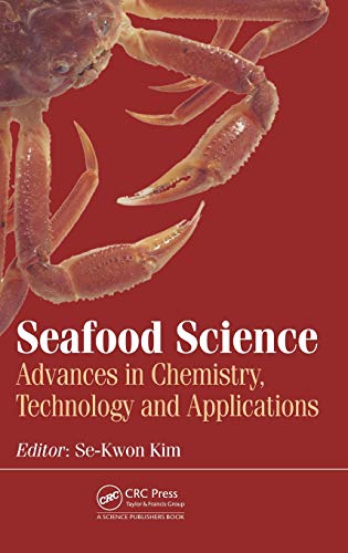 Seafood Science Advances In Chemistry Technology And Applications 1st Edition Sekwon Kim