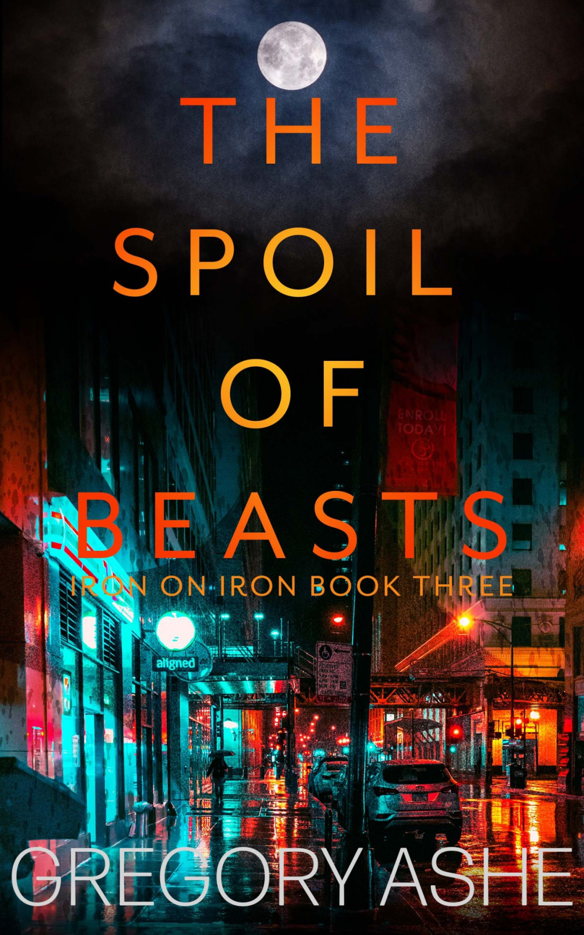The Spoil Of Beasts Iron On Iron 3 1st Gregory Ashe