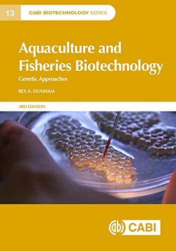 Aquaculture And Fisheries Biotechnology Genetic Approaches Cabi Biotechnology Series 13 2nd Edition Dunham