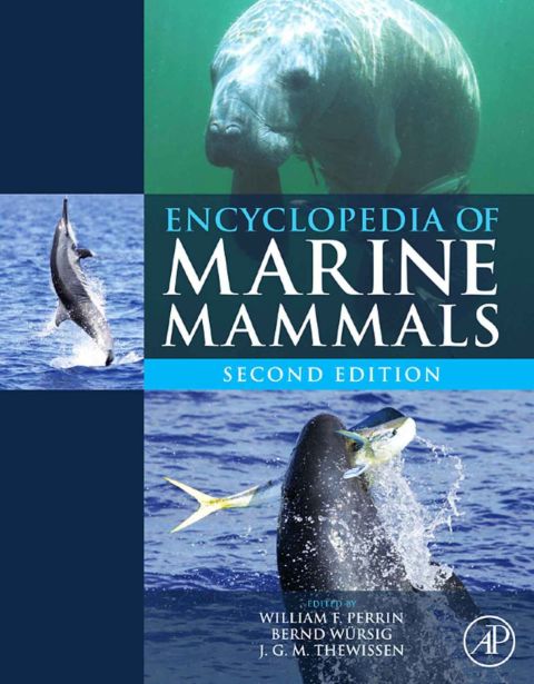 Encyclopedia Of Marine Mammals 2nd Edition W F Perrin Bernd G Wrsig