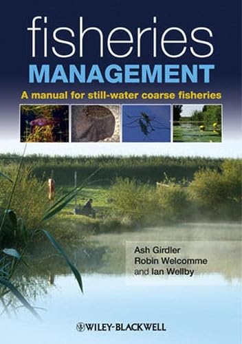 Fisheries Management A Manual For Stillwater Coarse Fisheries 1st Edition Wellby
