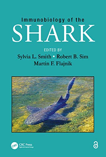 Immunobiology Of The Shark 1st Edition Sylvia L Smith Robert B Sim Martin F Flajnik