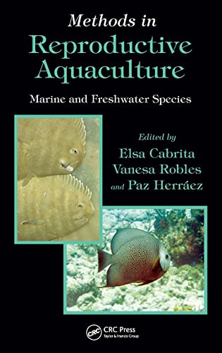 Methods In Reproductive Aquaculture Marine And Freshwater Species Crc Marine Biology Series 1st Edition Elsa Cabrita