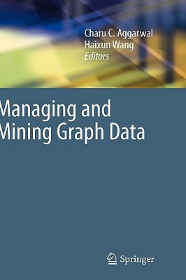 Managing And Mining Graph Data 2010th Edition Charu Aggarwal