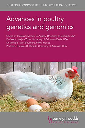 Advances In Poultry Genetics And Genomics Illustrated Samuel E Aggrey Huaijun Zhou Michle Tixierboichard Douglas D Rhoads