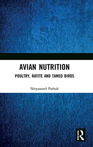 Avian Nutrition Poultry Ratite And Tamed Birds 1st Edition Pathak