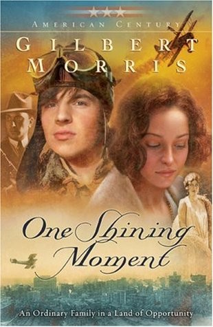 One Shining Moment Gilbert Morris