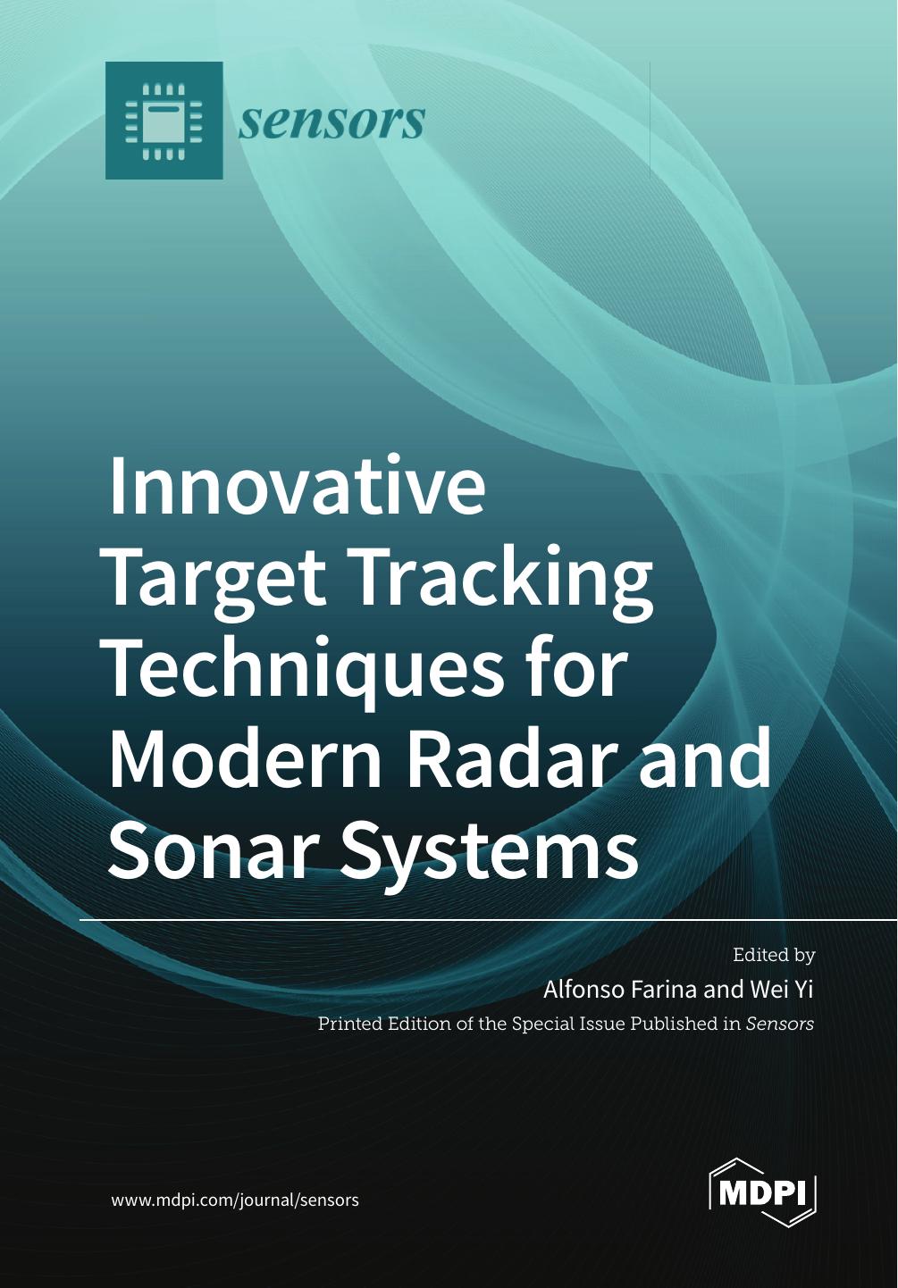 Innovative Target Tracking Techniques For Modern Radar And Sonar Systems Alfonso Farina