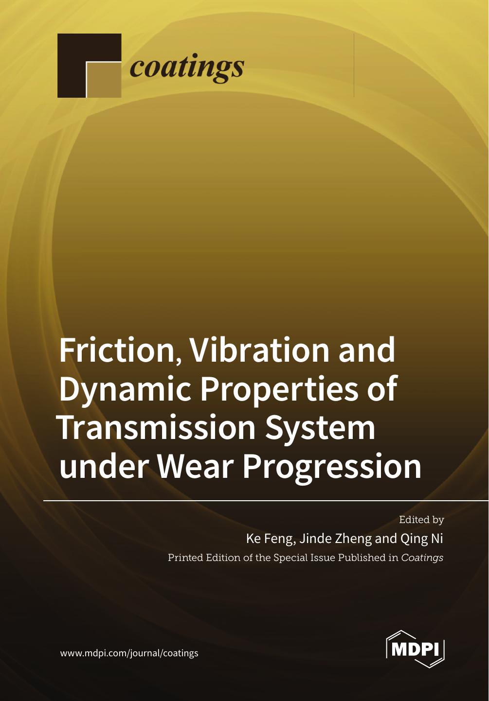 Friction Vibration And Dynamic Properties Of Transmission System Under Wear Progression Ke Feng