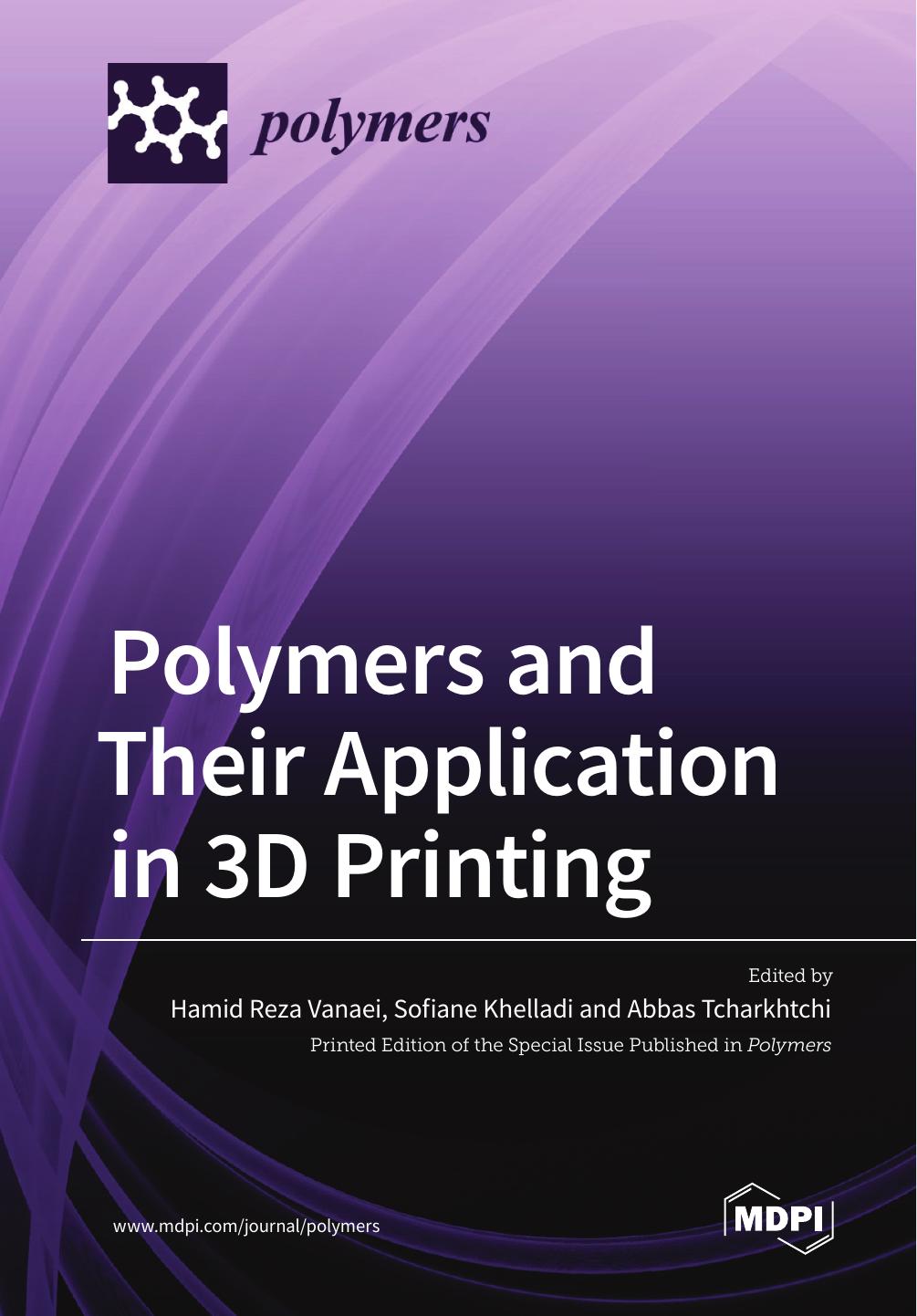 Polymers And Their Application In 3d Printing Abbas Tcharkhtchi
