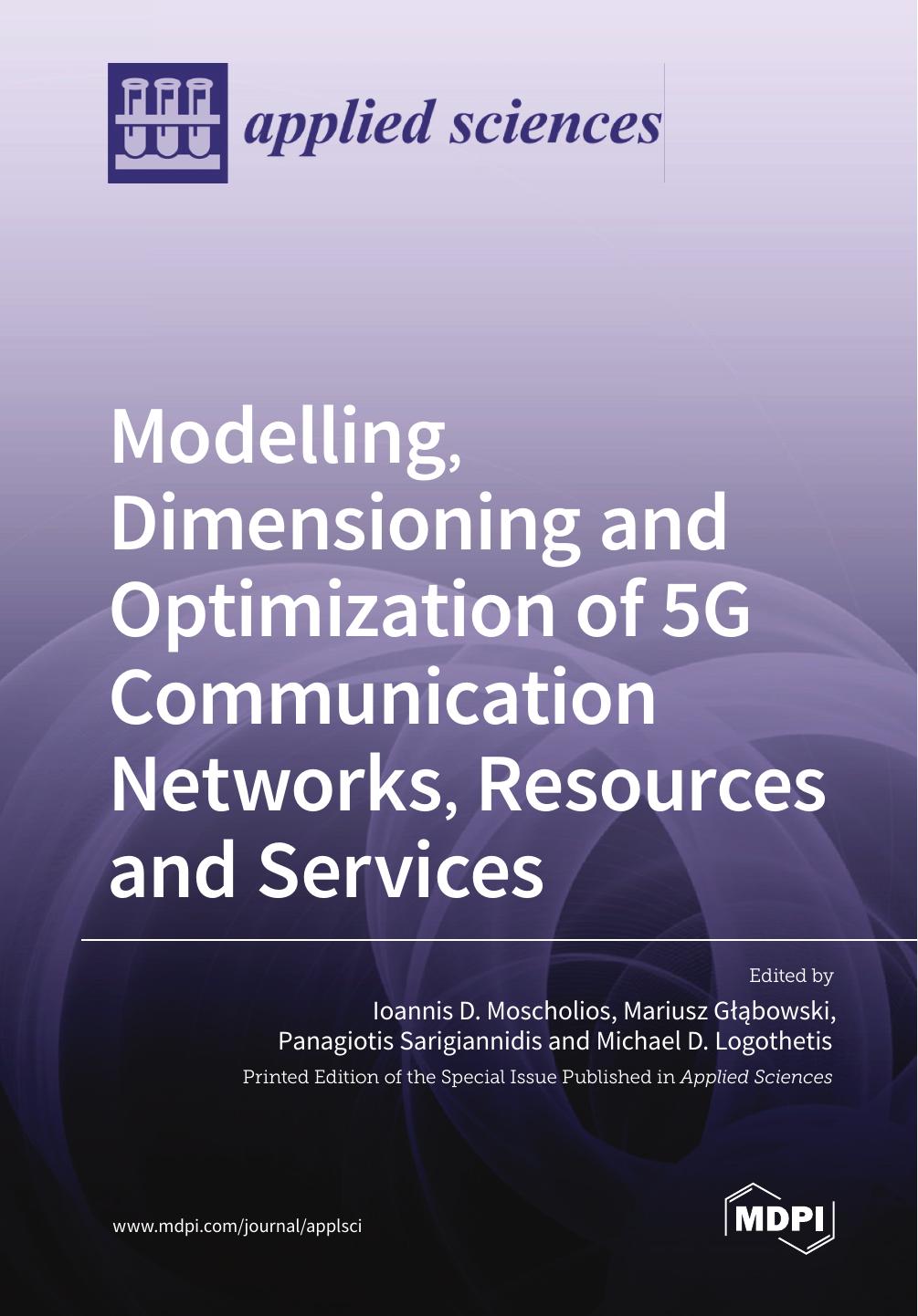 Modelling Dimensioning And Optimization Of 5g Communication Networks Resources And Services Ioannis D Moscholios