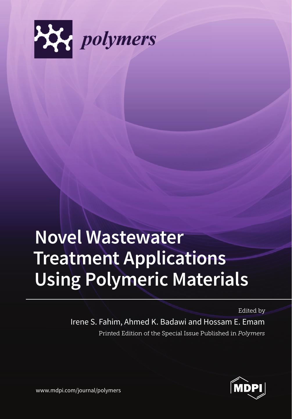 Novel Wastewater Treatment Applications Using Polymeric Materials Irene S Fahim