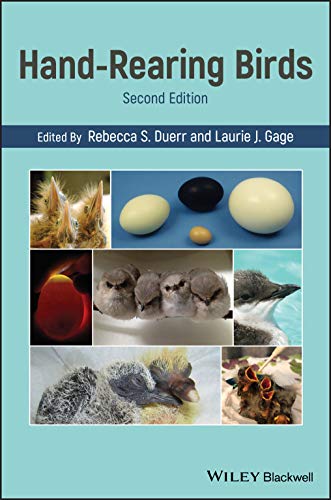 Handrearing Birds 2nd Edition Rebecca S Duerr Laurie J Gage