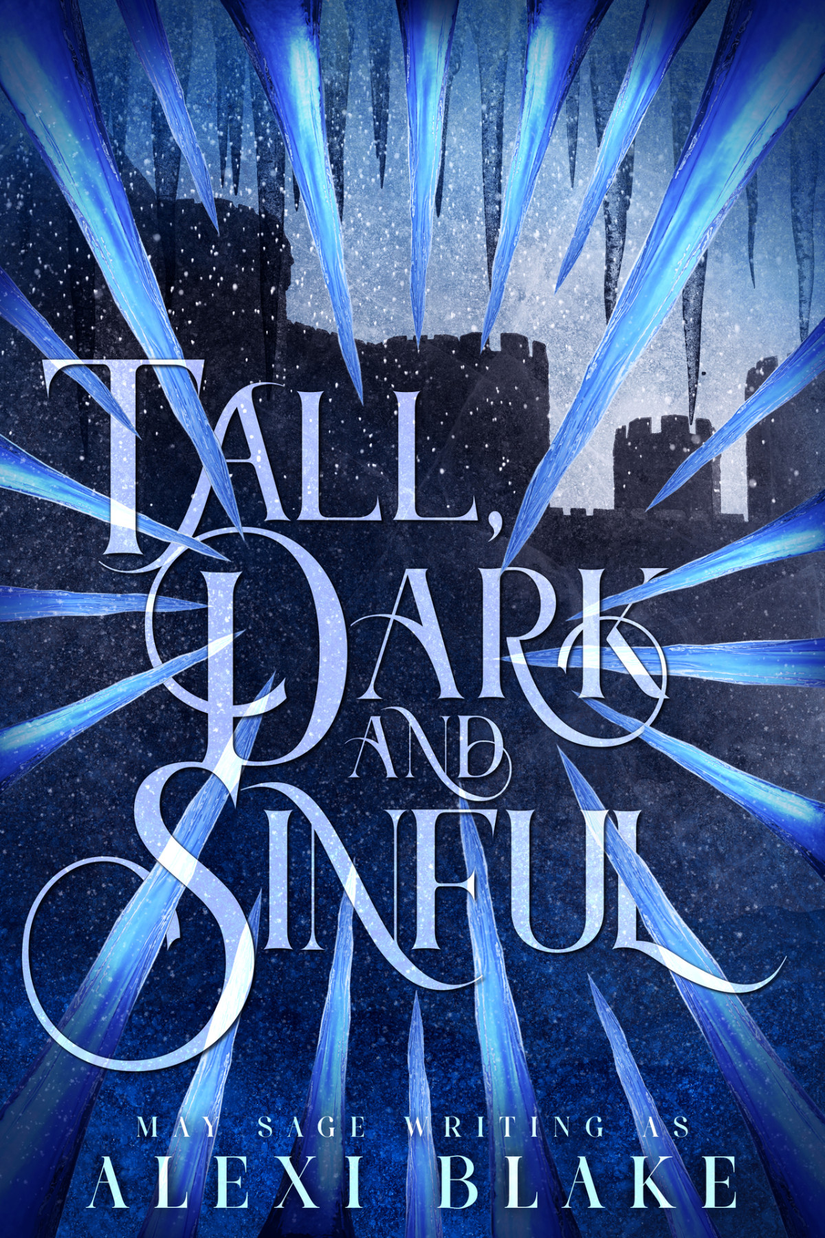 Tall Dark And Sinful An Enemies To Lovers Romantasy Standalone Dirty Kingdoms Book 2 Alexi Blake May Sage