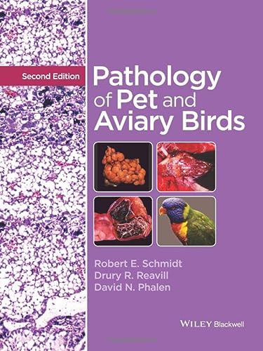 Pathology Of Pet And Aviary Birds 2nd Edition Schmidt Robert E