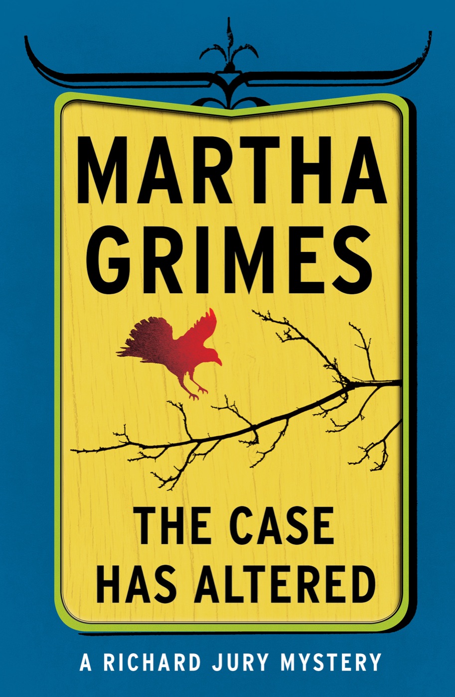 The Case Has Altered Richard Jury 14 Martha Grimes