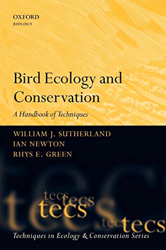 Bird Ecology And Conservation A Handbook Of Techniques Techniques In Ecology And Conservation Sutherland