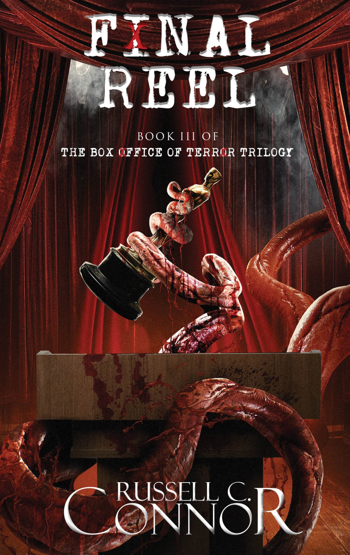 Final Reel Book Iii Of The Box Office Of Terror Trilogy Russell C Connor