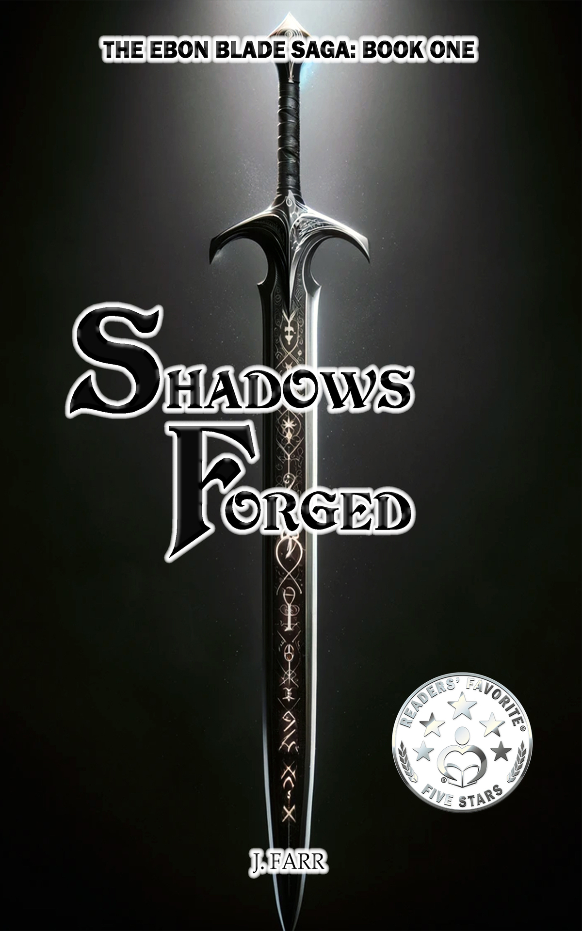 Shadows Forged The Ebon Blade Saga Book One Joseph Farr