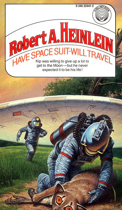 Have Space Suit Will Travel Robert A Heinlein
