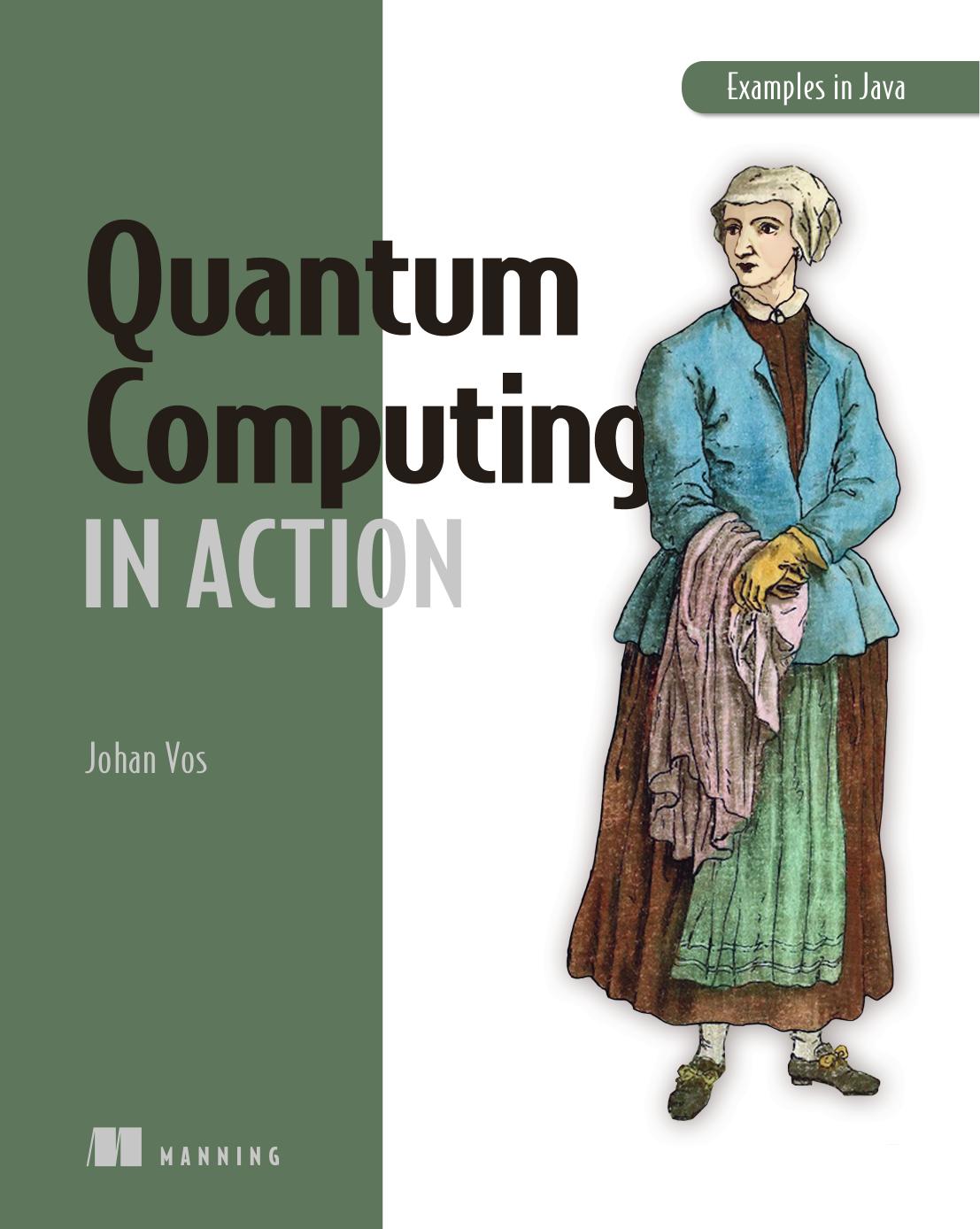 Quantum Computing In Action 1st Edition Johan Vos