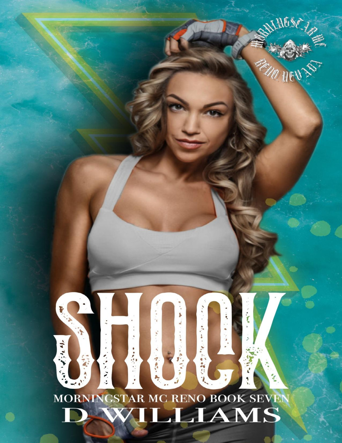 Shock A Morningstar Mc Novel Reno Chapter Book Seven Morningstar Mc Novels Reno Chapter 7 D Williams