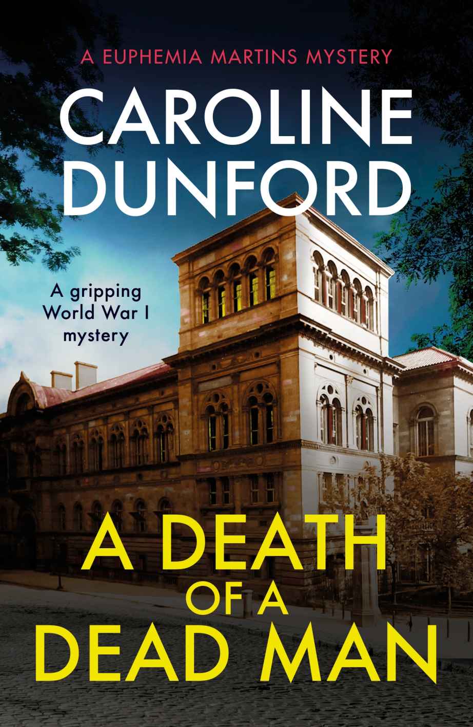 A Death Of A Dead Man Euphemia Martins Mystery 17 Caroline Dunford