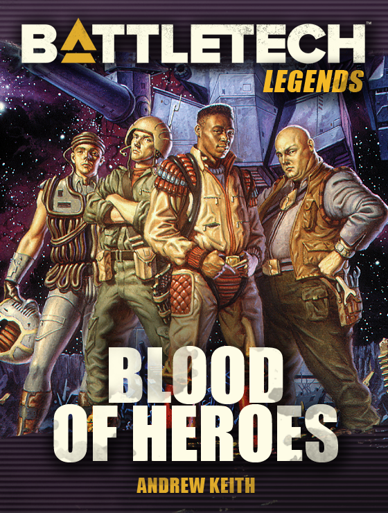 Battletech Legends Blood Of Heroes Andrew Keith