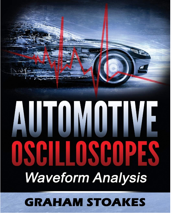 Automotive Oscilloscopes And Waveform Analysis Graham Stoakes