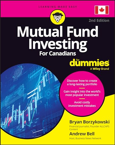 Mutual Fund Investing For Canadians For Dummies 2nd Borzykowski