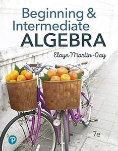 Beginning Intermediate Algebra 7e 7th Elayn Martingay